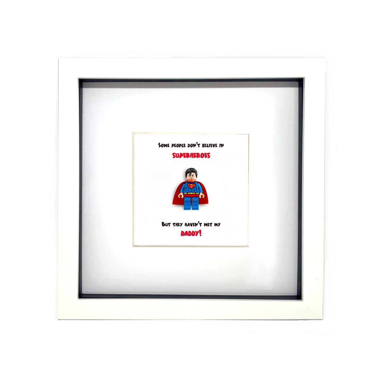 Personalised Superhero Daddy Frame – Some People Don’t Believe in Superheroes Quote