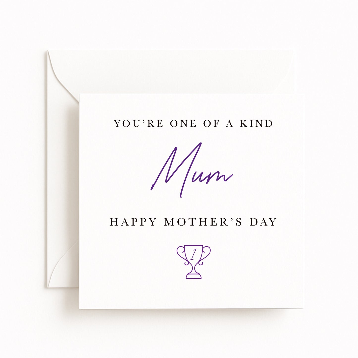 You’re One Of A Kind Mum Card