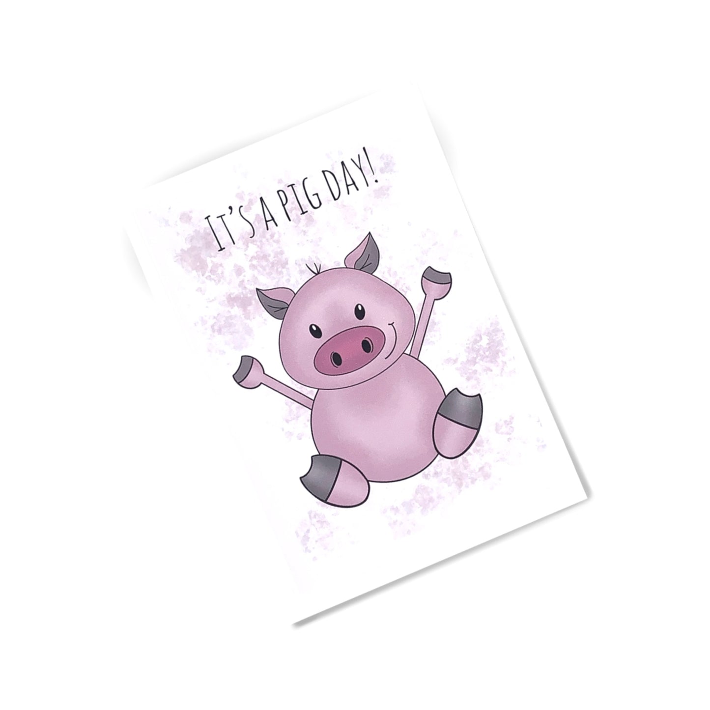 "It's A Pig Day" Card