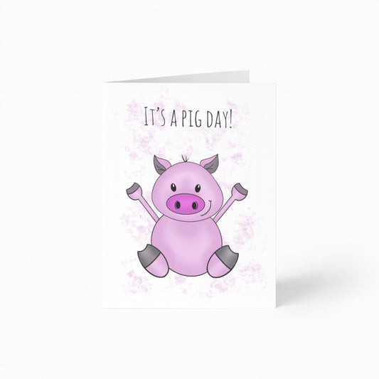 Pig Day Card (It’s a Pig Day)