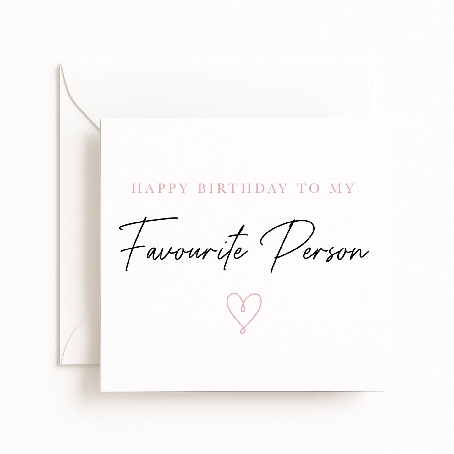 Happy Birthday to My Favourite Person Card