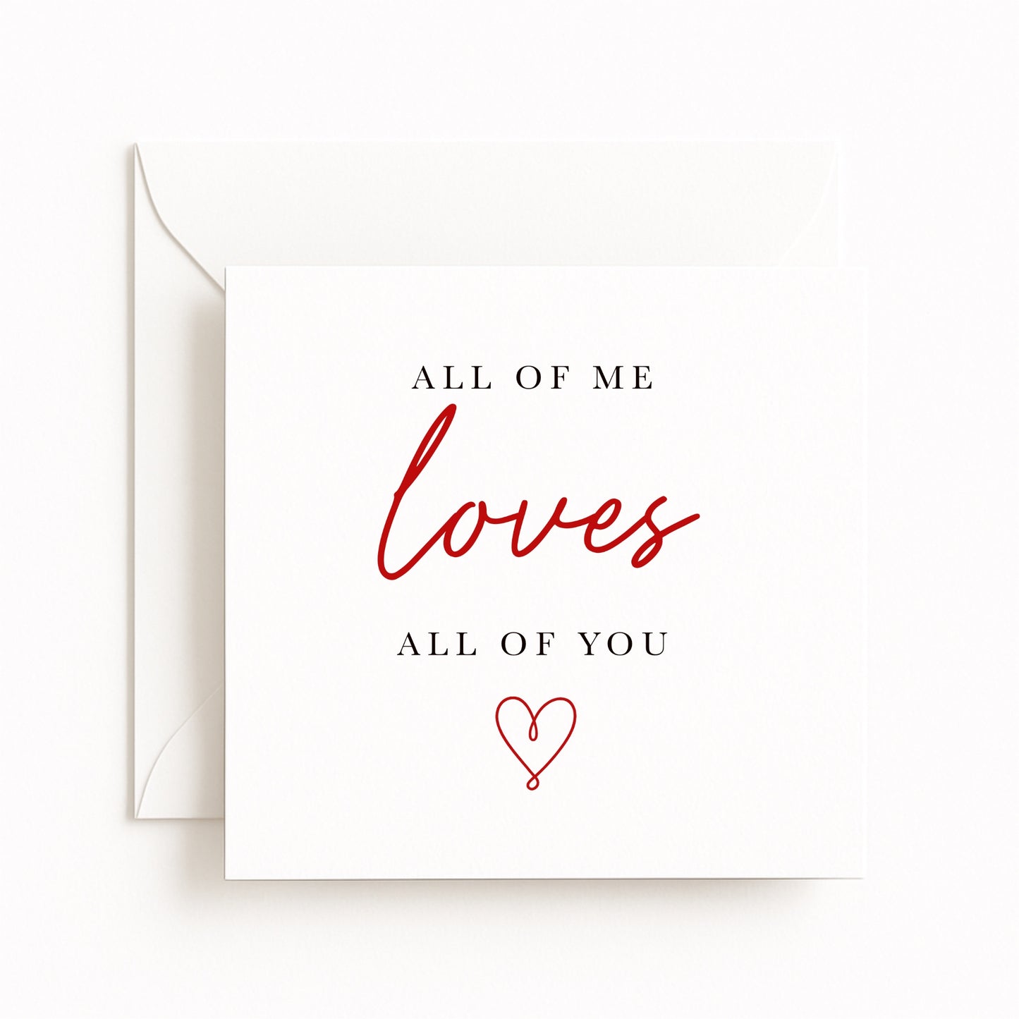 All of Me Loves All of You Card