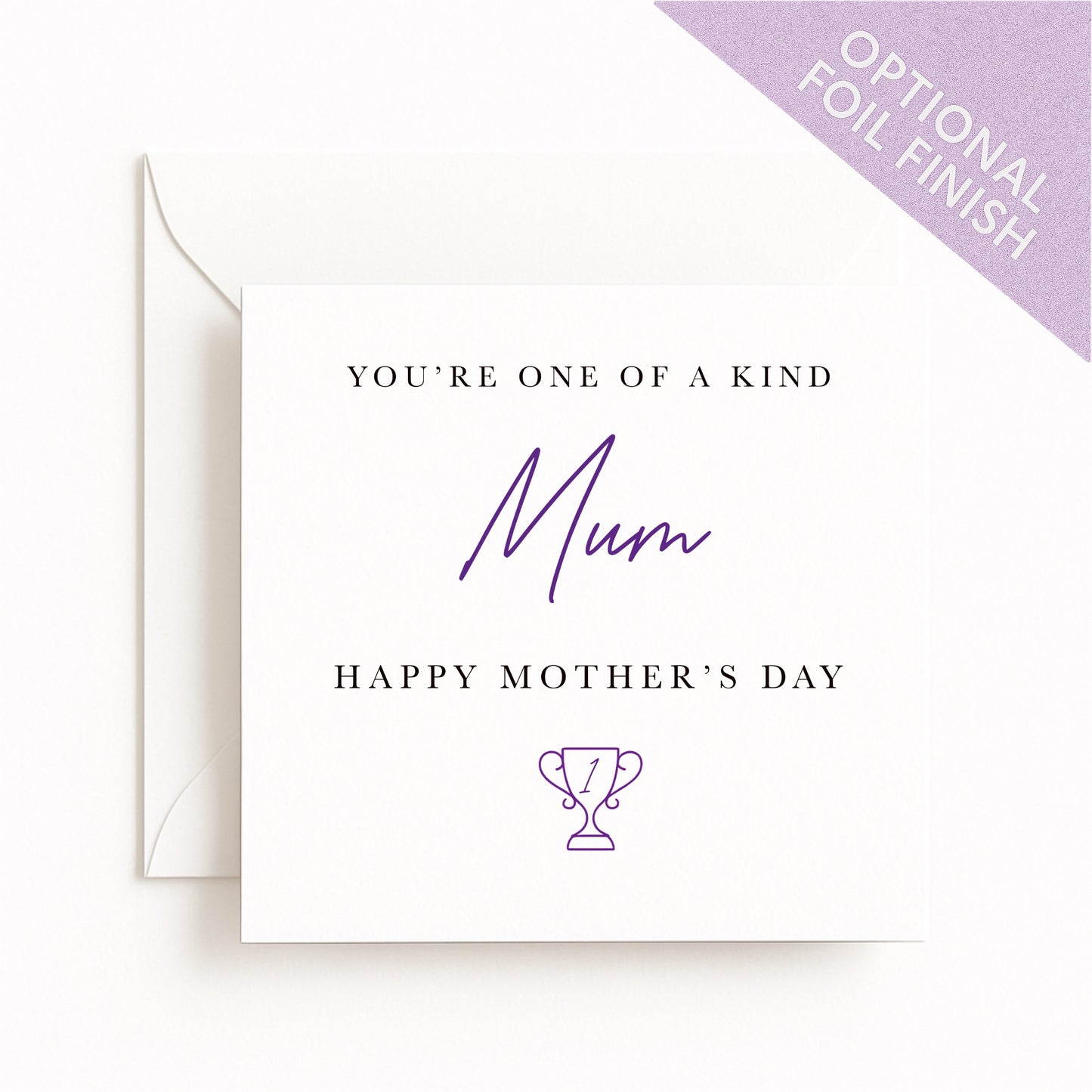 You’re One Of A Kind Mum Card