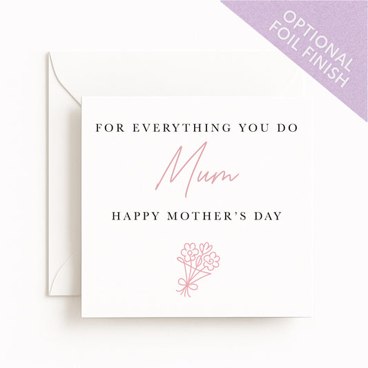 For Everything You Do Mum Card